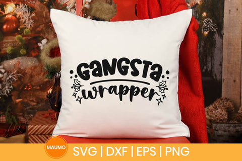 Gangster wrapper, christmas svg quote SVG Maumo Designs 