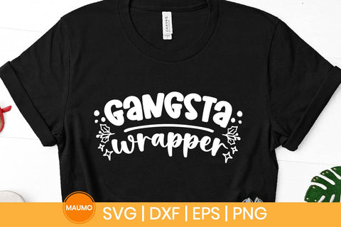 Gangster wrapper, christmas svg quote SVG Maumo Designs 