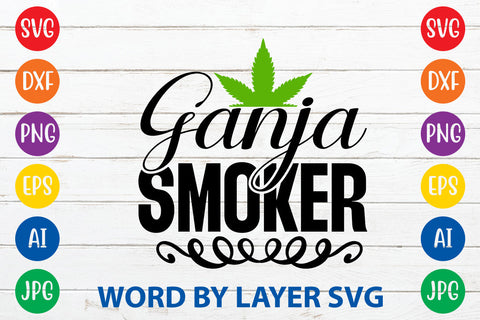 Ganja Smoker , Weed SVG Cut File SVG Rafiqul20606 