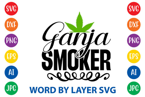 Ganja Smoker , Weed SVG Cut File SVG Rafiqul20606 