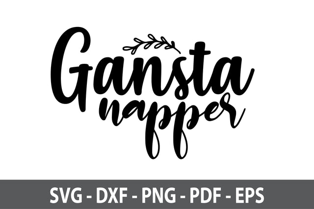 gansta napper svg SVG nirmal108roy 