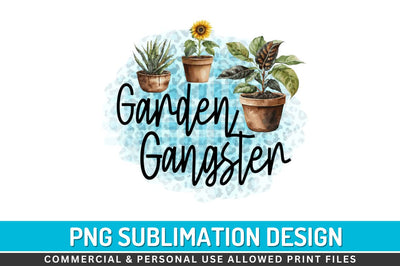Garden gangster Sublimation PNG Sublimation Regulrcrative 