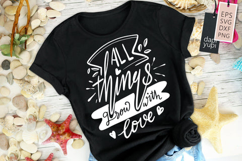 Garden SVG All Things Grow With Love Quotes SVG dapiyupi store 