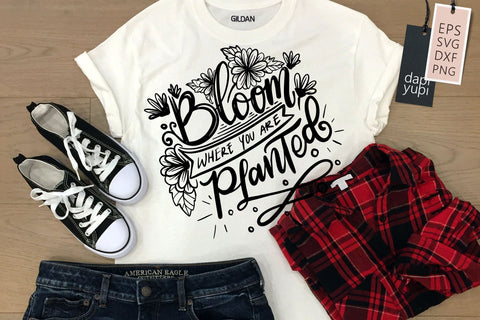 Garden SVG Bloom Where You Are Planted Quotes SVG dapiyupi store 