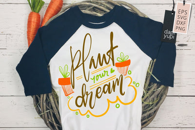 Garden SVG Plant Your Dream Quotes SVG dapiyupi store 