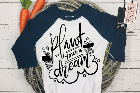 Garden SVG Plant Your Dream Quotes SVG dapiyupi store 