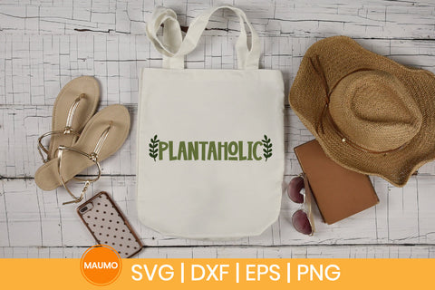 Garden svg quote, plantaholic SVG Maumo Designs 