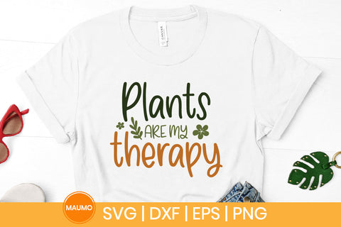 Garden svg quote, plants are my therapy SVG Maumo Designs 
