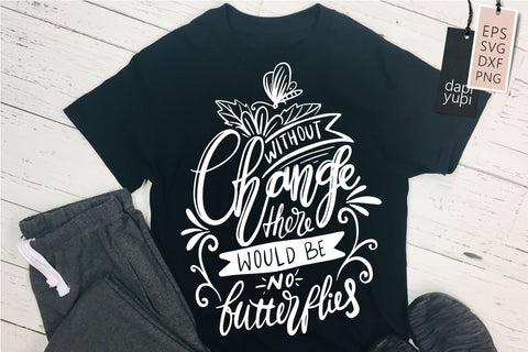 Garden SVG Without Change There Would Be No Butterflies Quotes SVG dapiyupi store 