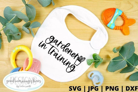 Gardener in training SVG Good Morning Chaos 