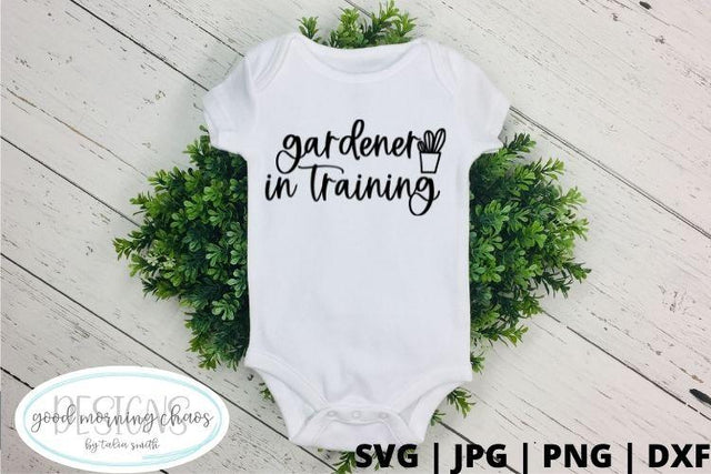 Gardener in training SVG Good Morning Chaos 