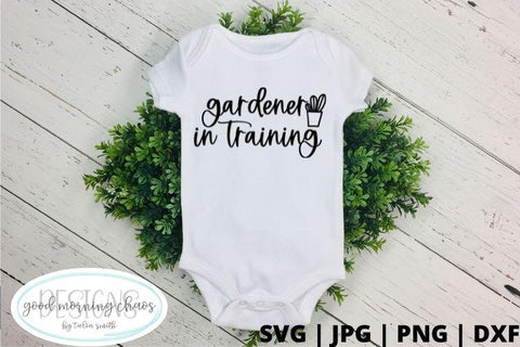 Gardener in training SVG Good Morning Chaos 