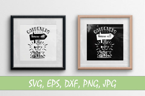 Gardeners know all the dirt SVG Quote File SVG Sintegra 