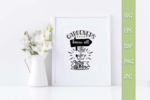 Gardeners know all the dirt SVG Quote File SVG Sintegra 