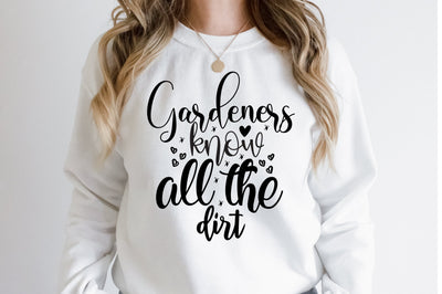 Gardeners know all the dirt svg SVG orpitasn 