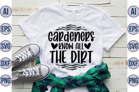 Gardeners know all the dirt svg SVG orpitasn 