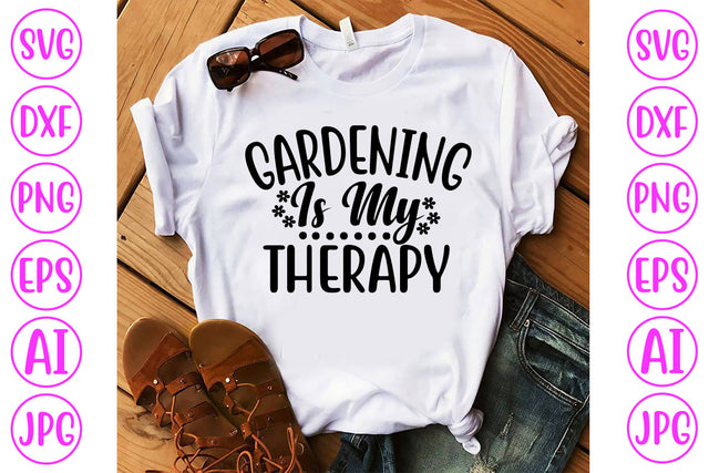 Gardening Is My Therapy SVG Cut File SVG Syaman 