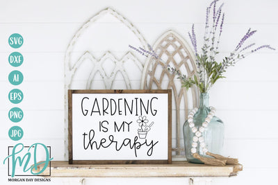 Gardening Is My Therapy SVG | Spring SVG SVG Morgan Day Designs 