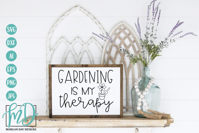 Gardening Is My Therapy SVG | Spring SVG SVG Morgan Day Designs 