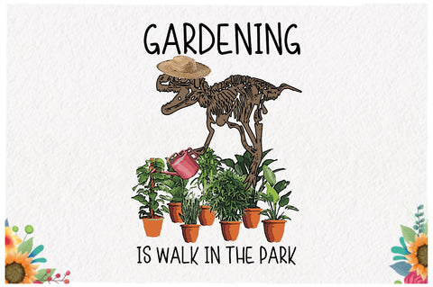 Gardening is Walk in the Park PNG Sublimation Jagonath Roy 
