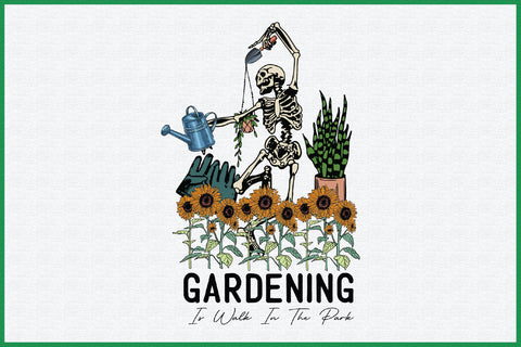 Gardening is Walk in the Park Sublimation Sublimation Creativeart88 