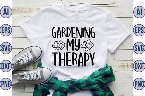 Gardening my therapy svg SVG orpitasn 