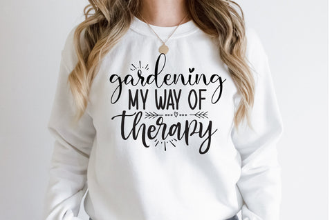 Gardening my way of therapy svg SVG orpitasn 