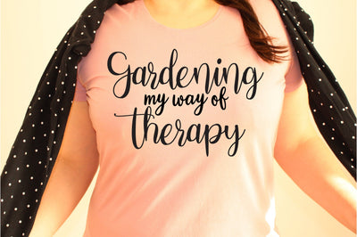 Gardening my way of therapy svg SVG orpitasn 