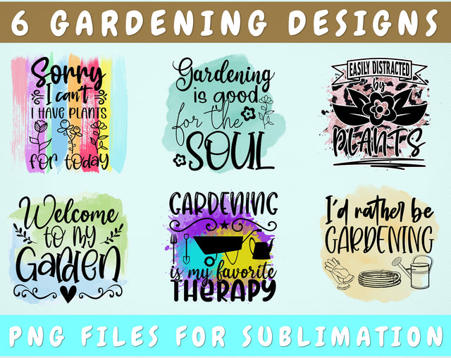 Gardening Sublimation Designs Bundle, 6 Gardening PNG Files, Gardening Is Good For The Soul PNG, Sorry I Have Plants For Today PNG Sublimation HappyDesignStudio 