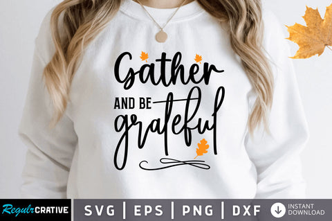 Gather and be grateful SVG SVG Regulrcrative 