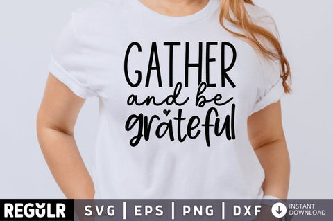 Gather and be grateful SVG SVG Regulrcrative 