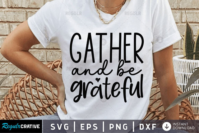 Gather and be grateful SVG SVG Regulrcrative 