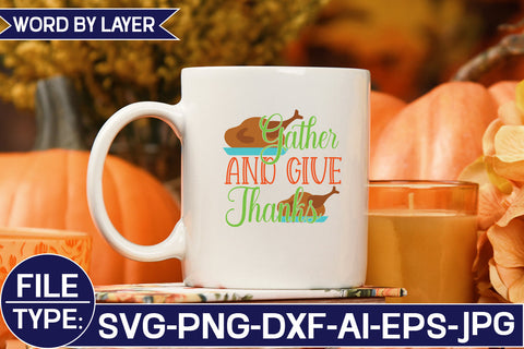 Gather and Give Thanks SVG Cut File SVG Studio Innate 