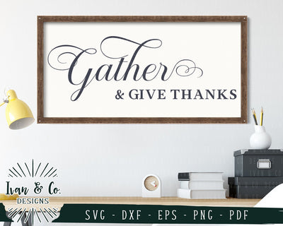 Gather and Give Thanks SVG Files | Fall | Thanksgiving | Autumn SVG (723832940) SVG Ivan & Co. Designs 