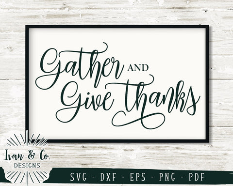 Gather and Give Thanks SVG Files | Fall | Thanksgiving | Autumn SVG (890375363) SVG Ivan & Co. Designs 