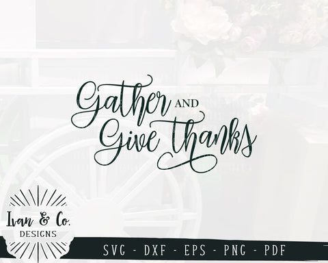 Gather and Give Thanks SVG Files | Fall | Thanksgiving | Autumn SVG (890375363) SVG Ivan & Co. Designs 