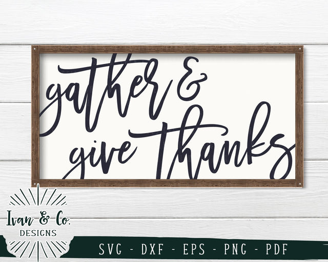 Gather and Give Thanks SVG Files | Thanksgiving | Fall SVG (745371641) SVG Ivan & Co. Designs 