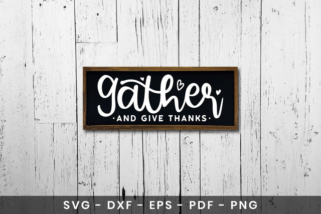 Gather and Give Thanks, Thanksgiving Sign SVG SVG CraftLabSVG 