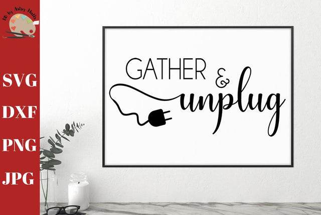 Gather and Unplug - wedding sign decal - unplugged wedding svg cut file SVG The Artsy Spot 