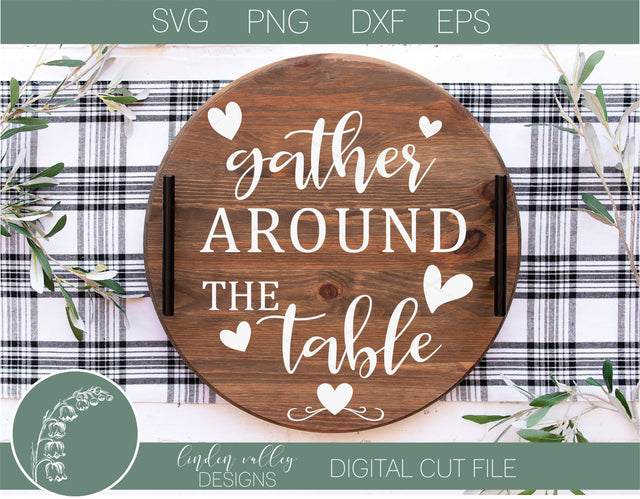 Gather Around The Table SVG|Farmhouse Round Sign|Kitchen Round Sign SVG Linden Valley Designs 