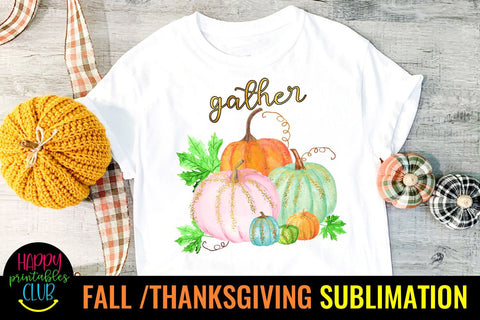 Gather-Fall Thanksgiving Sublimation Design-Sublimation PNG Sublimation Happy Printables Club 