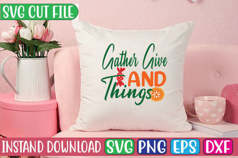 Gather Give and Things SVG Cut File SVG Studio Innate 