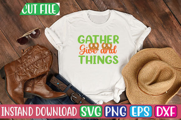 Gather Give and Things SVG Cut File SVGs, Quotes and Sayings, Food & Drink, Holiday,On Sale, SVG Studio Innate 