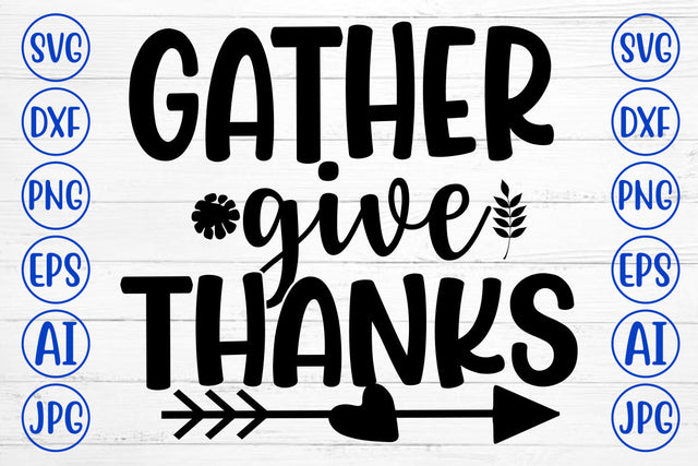 GATHER GIVE THANKS SVG Cut File SVG Syaman 