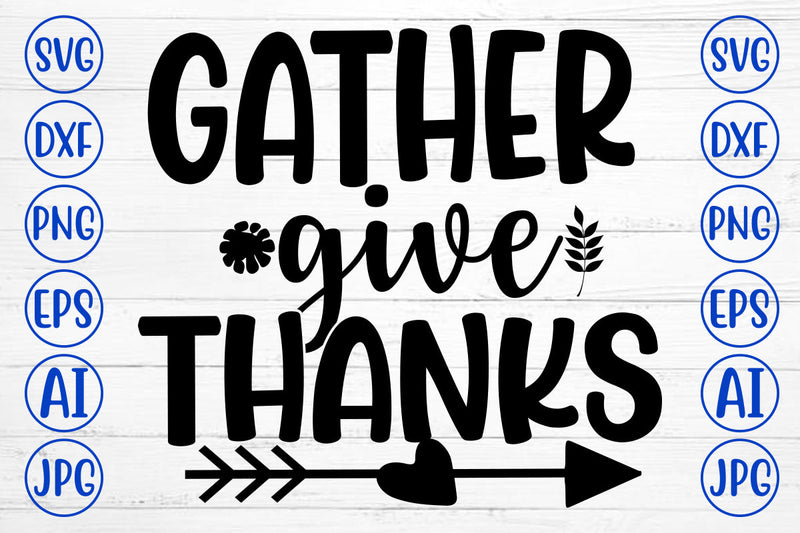 GATHER GIVE THANKS SVG Cut File SVG Syaman 