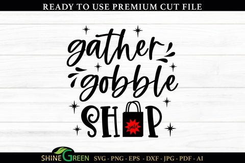 Gather Gobble Shop | Black Friday SVG Cut File SVG Shine Green Art 