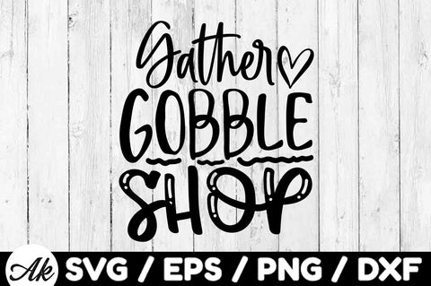 Gather gobble shop SVG SVG akazaddesign 