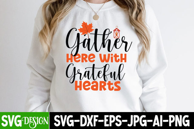 Gather Here With Grateful Hearts SVG Design , Gather Here With Grateful Hearts SVG Cut File, Thanksgiving SVG Quotes , Thanksgiving SVG Design , Fall SVG Design, Autumn SVG Cut File SVG BlackCatsMedia 