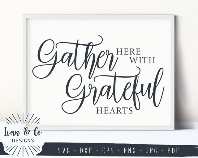 Gather Here With Grateful Hearts SVG Files | Fall | Thanksgiving SVG (871074418) SVG Ivan & Co. Designs 