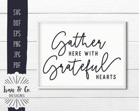Gather Here With Grateful Hearts SVG Files | Fall | Thanksgiving SVG (872349667) SVG Ivan & Co. Designs 